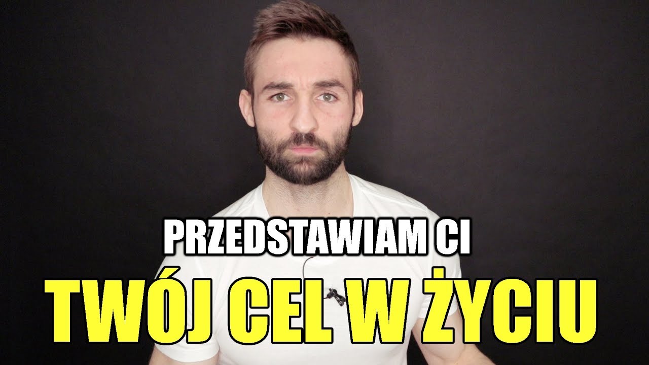 NA CZYM POLEGA TWÓJ CEL W ŻYCIU I JAK GO ODKRYĆ