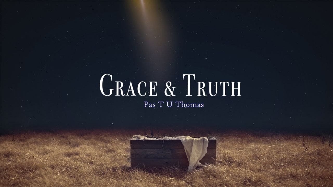 TPM | Message | Grace & Faith | Pas T U Thomas