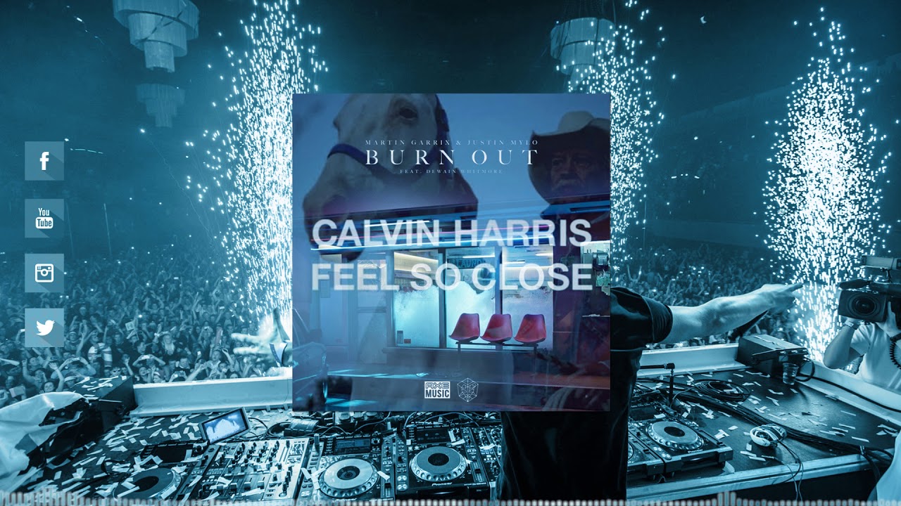 Martin Garrix & Justin Mylo vs. Calvin Harris - Burn Out vs. Feel So Close (Martin Garrix Mashup)