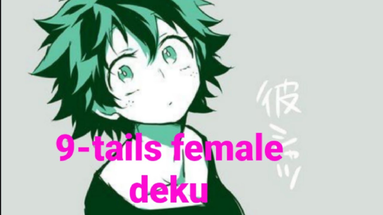 9-tails female deku part 1