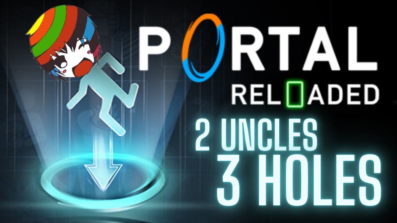 2 Uncles, 3 Holes | Portal: Reloaded - 67 SUBS Celebratory LIVE Stream