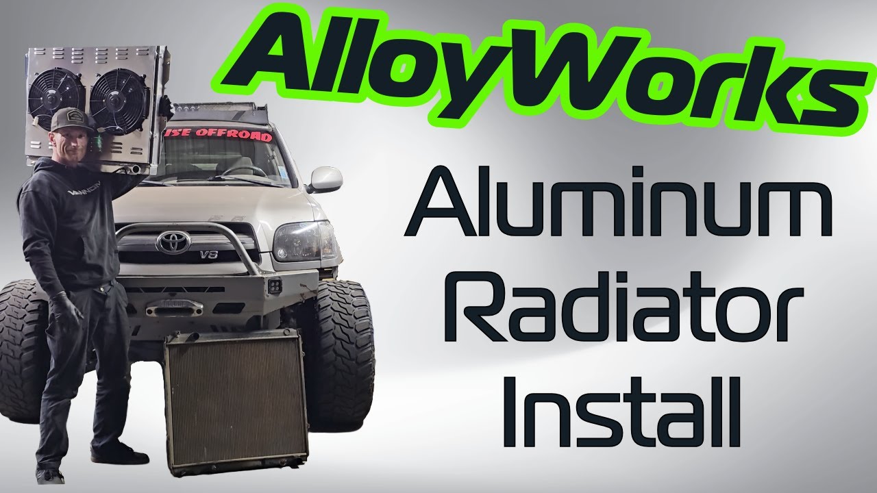 1st Gen SEQUOIA / TUNDRA  - ALLOYWORKS Aluminum Radiator Install