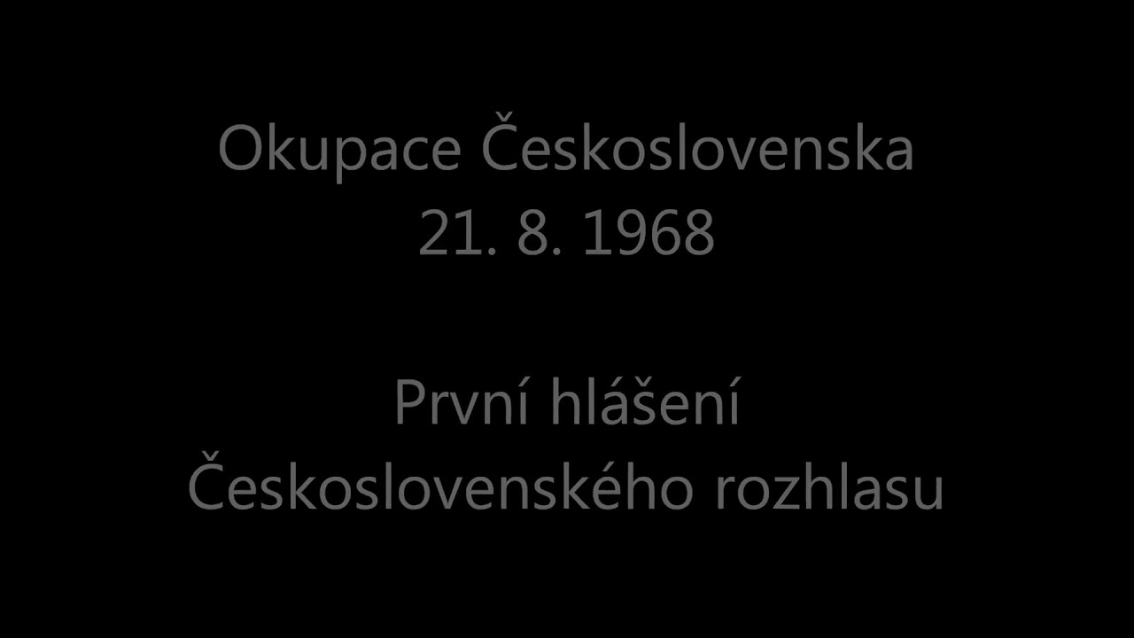 21.8. 1968 - Prvn&iacute; hl&aacute;&scaron;en&iacute; Československ&eacute;ho rozhlasu