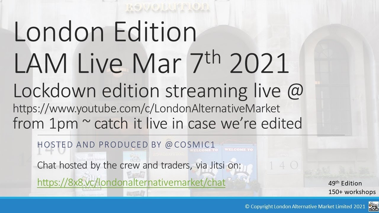 LAM Live #49 Sunday 7th March 2021 - London edition