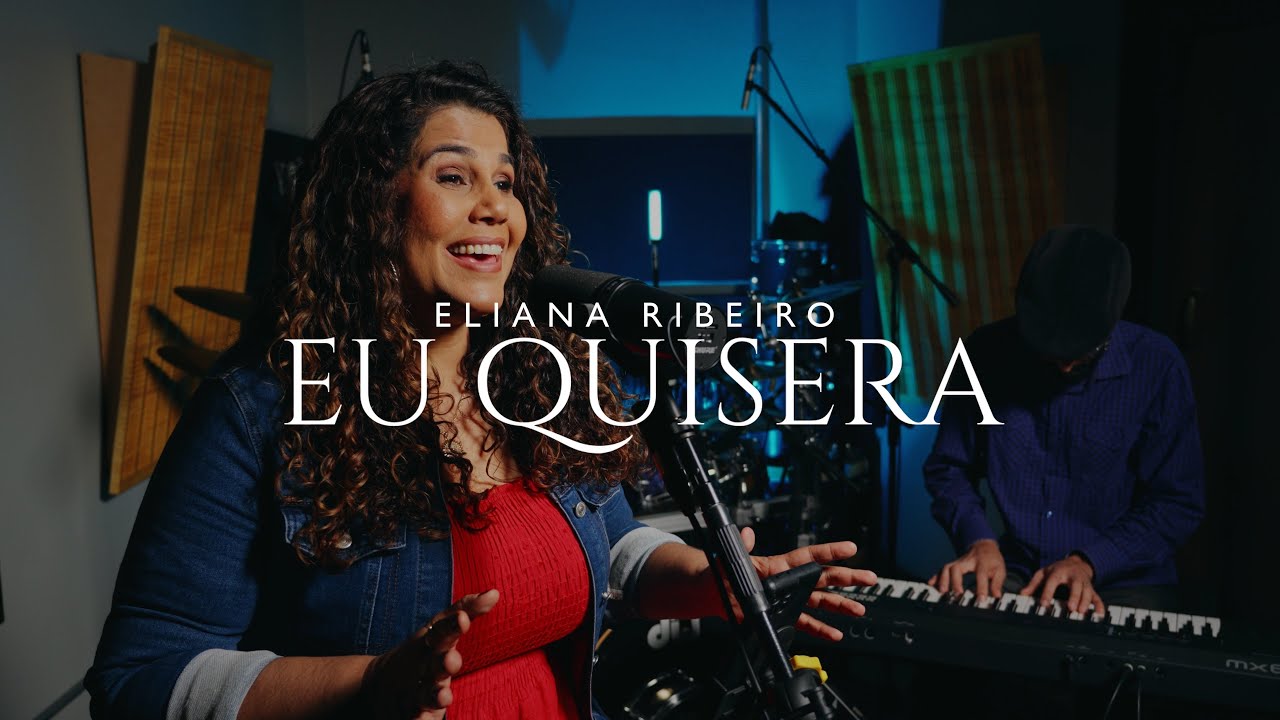 Eu Quisera | Eliana Ribeiro