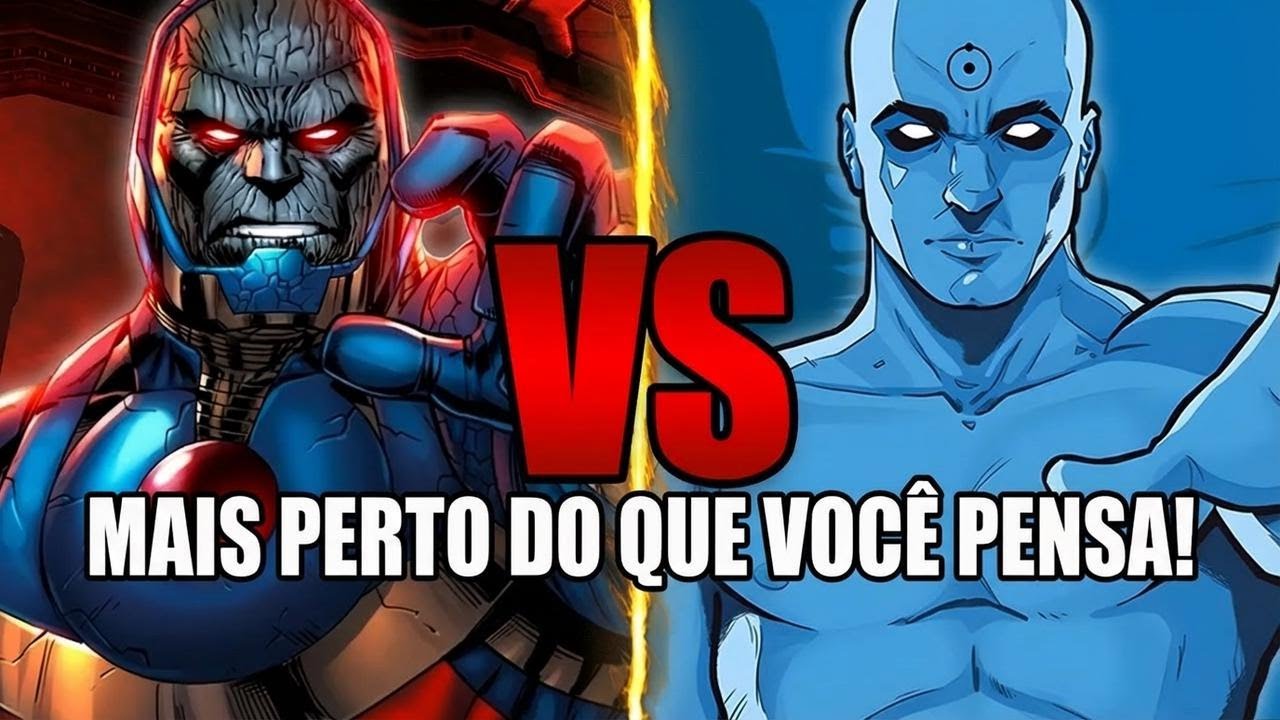 Por que Darkseid x Dr. Manhattan é uma disputa mais acirrada do que você imagina!