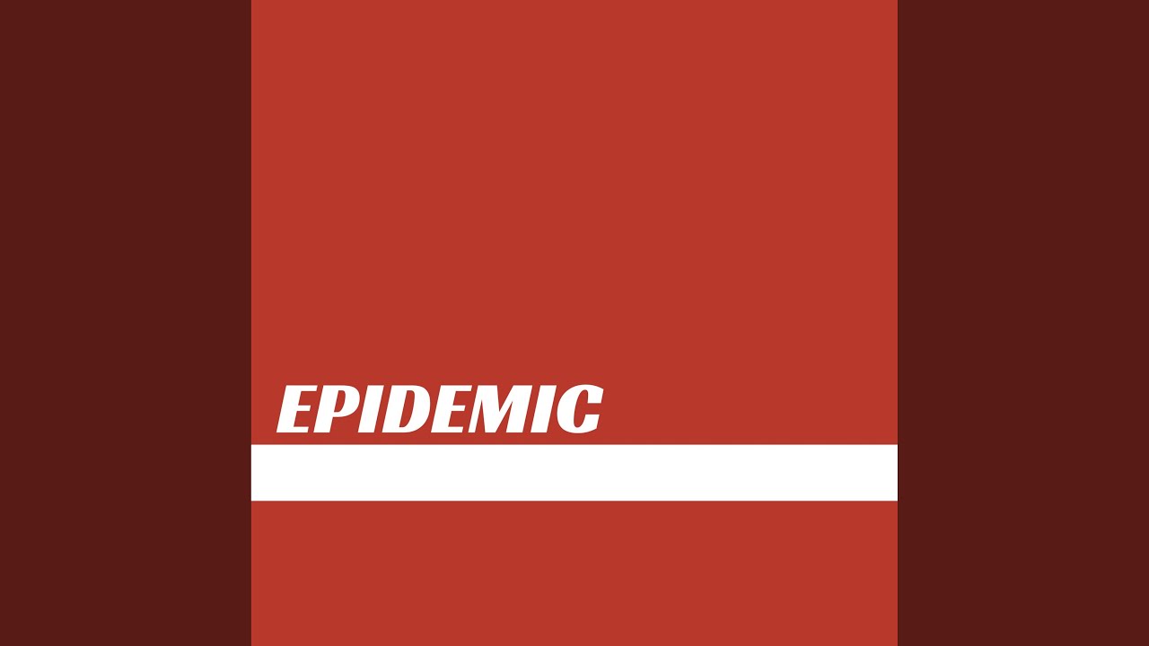 EPIDEMIC (Remix)