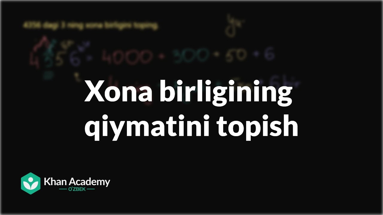 Xona birligining qiymatini topish | Arifmetik xossalar | Boshlangʻich algebra