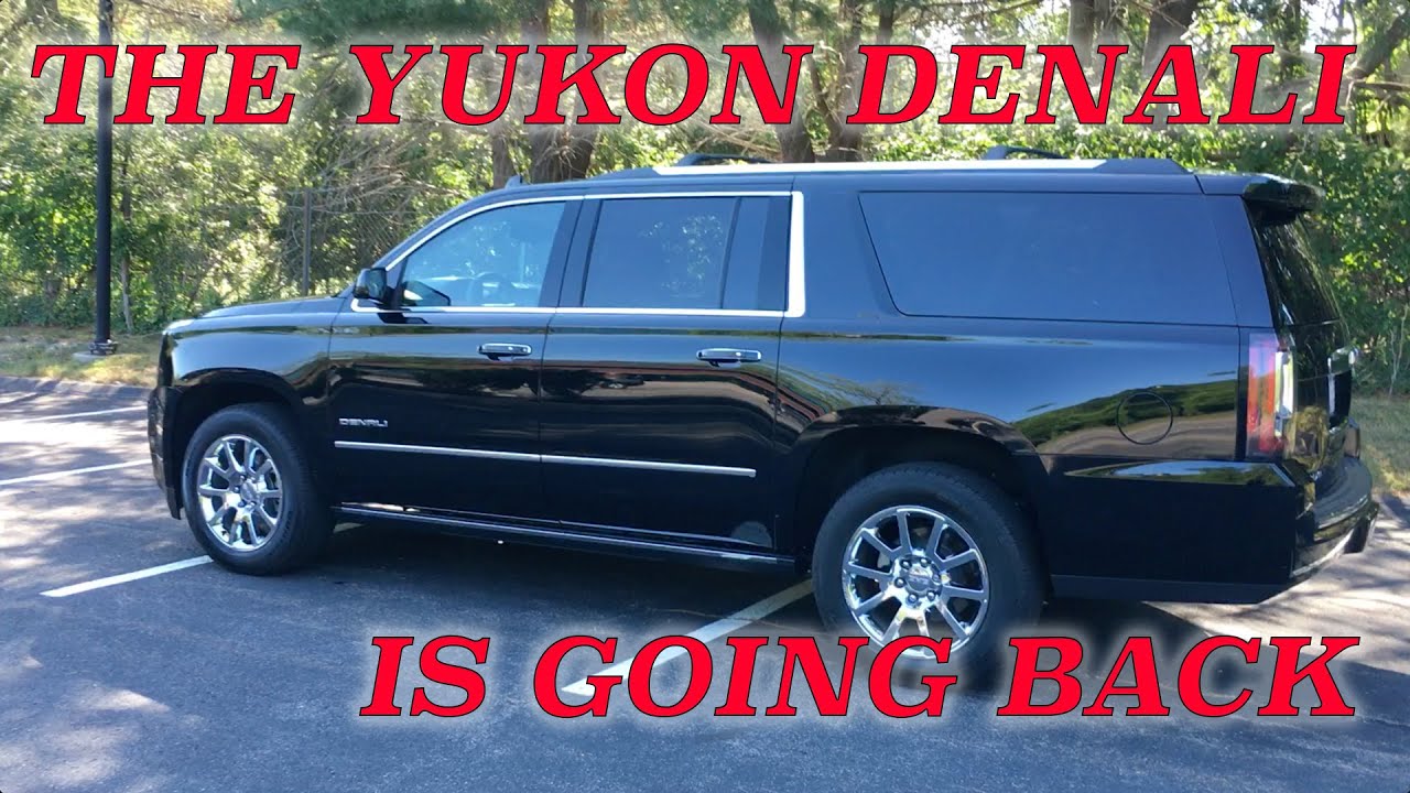 My 2016 Yukon XL Denali Is Great, And I'm Getting Rid Of It  :(