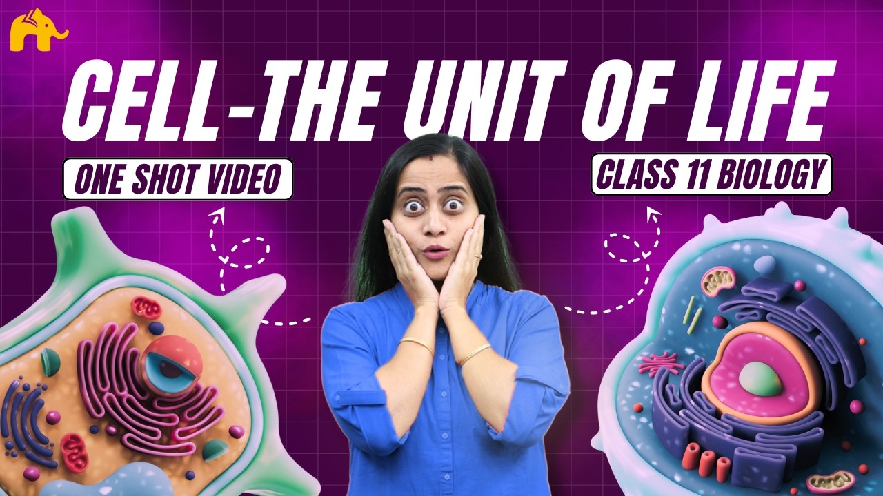 Cell The Unit of Life Class 11 Biology | NCERT Chapter 8 | CBSE | Cell Organelles, Theory, Wall