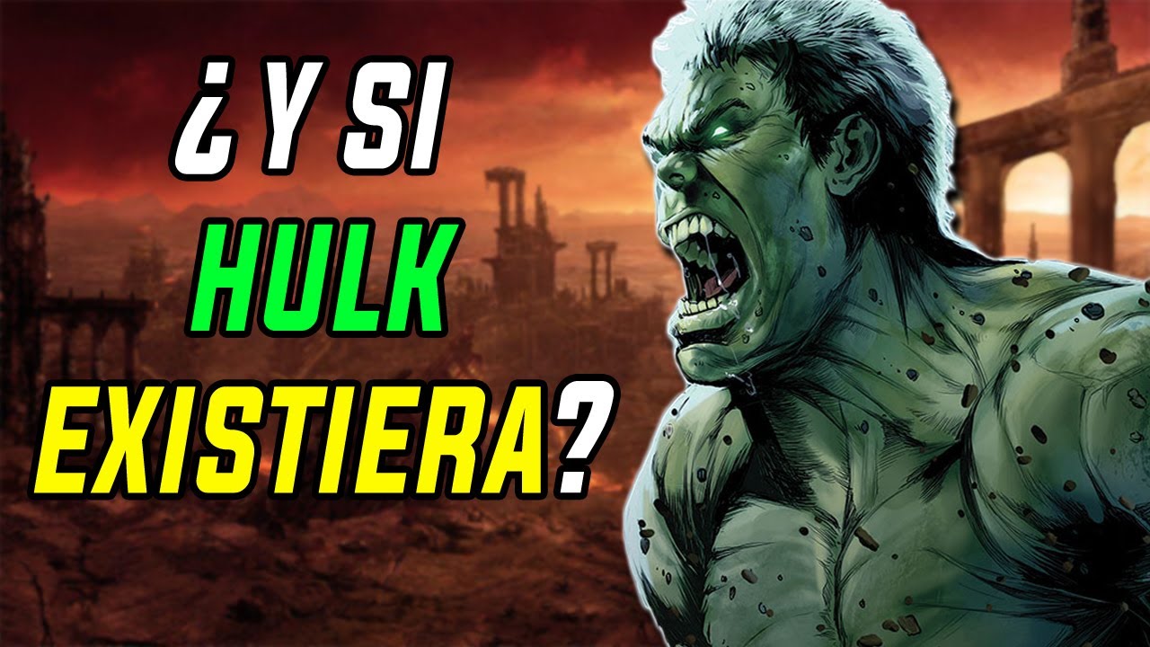 ¿Qué pasaría si HULK fuera real?