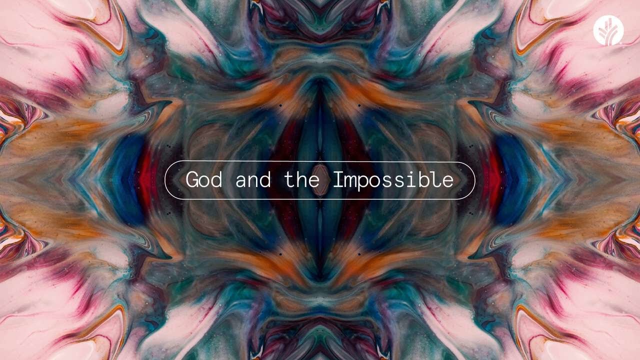 253. God and the Impossible | Discover the Word Podcast