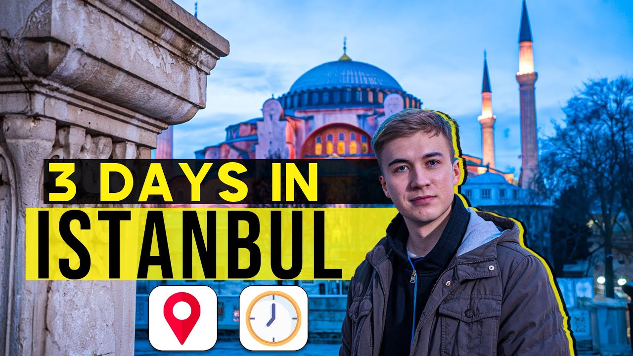 How to spend 3 Days in Istanbul