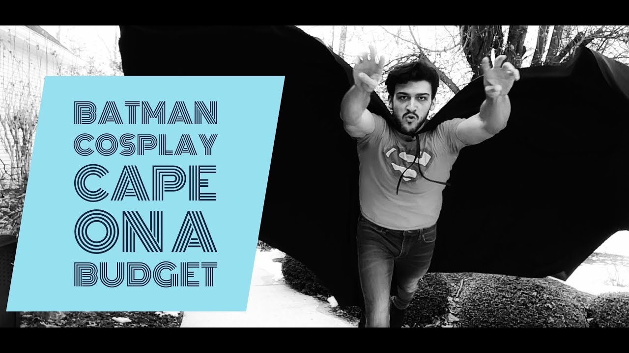 Batman Cosplay Cape On A Budget!