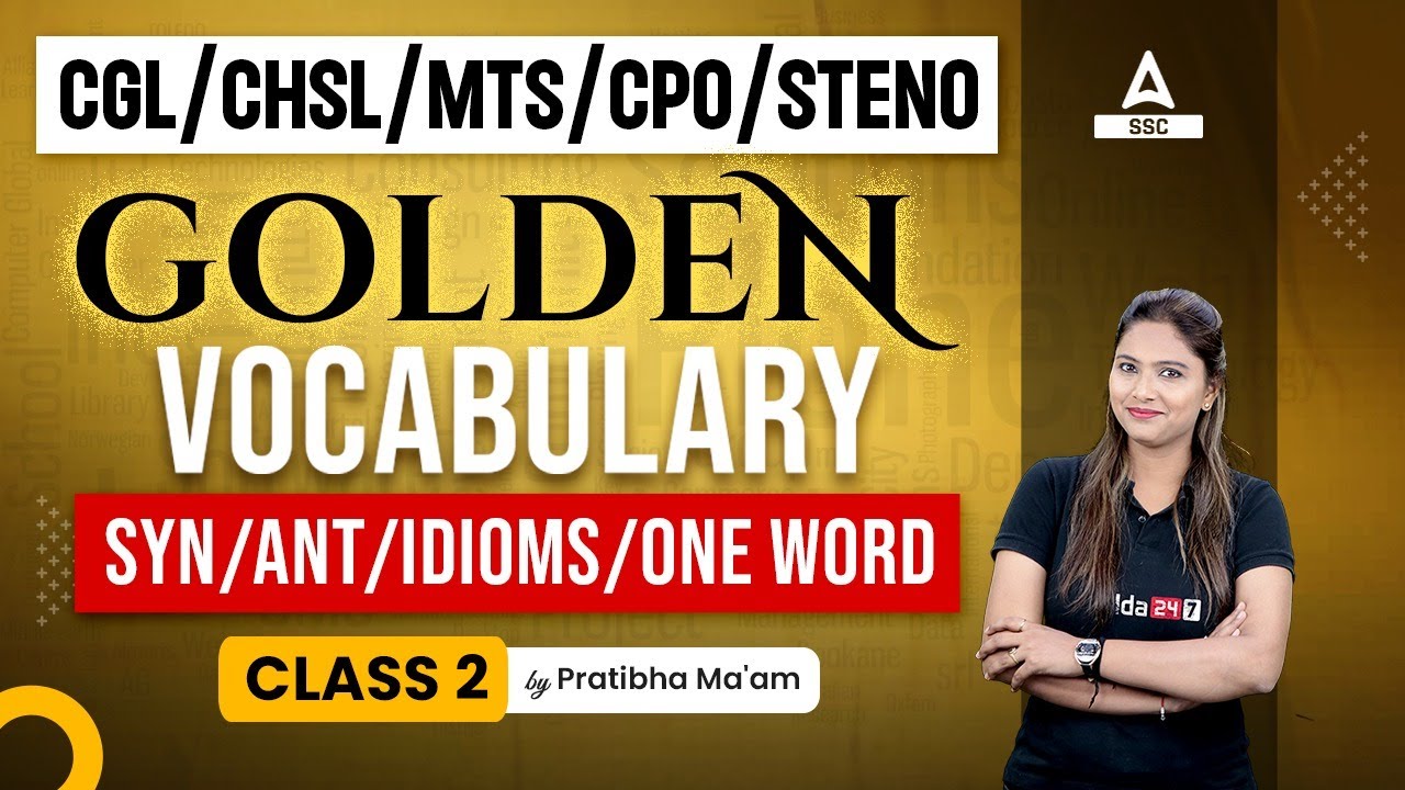 Golden Vocabulary Syn/ Ant/ Idioms/ OWS for SSC CGL/ CHSL/ MTS/ CPO | Class 2 | Pratibha Mam
