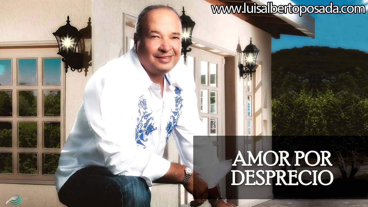 Luis Alberto Posada - Amor Por Desprecio (Audio Oficial)
