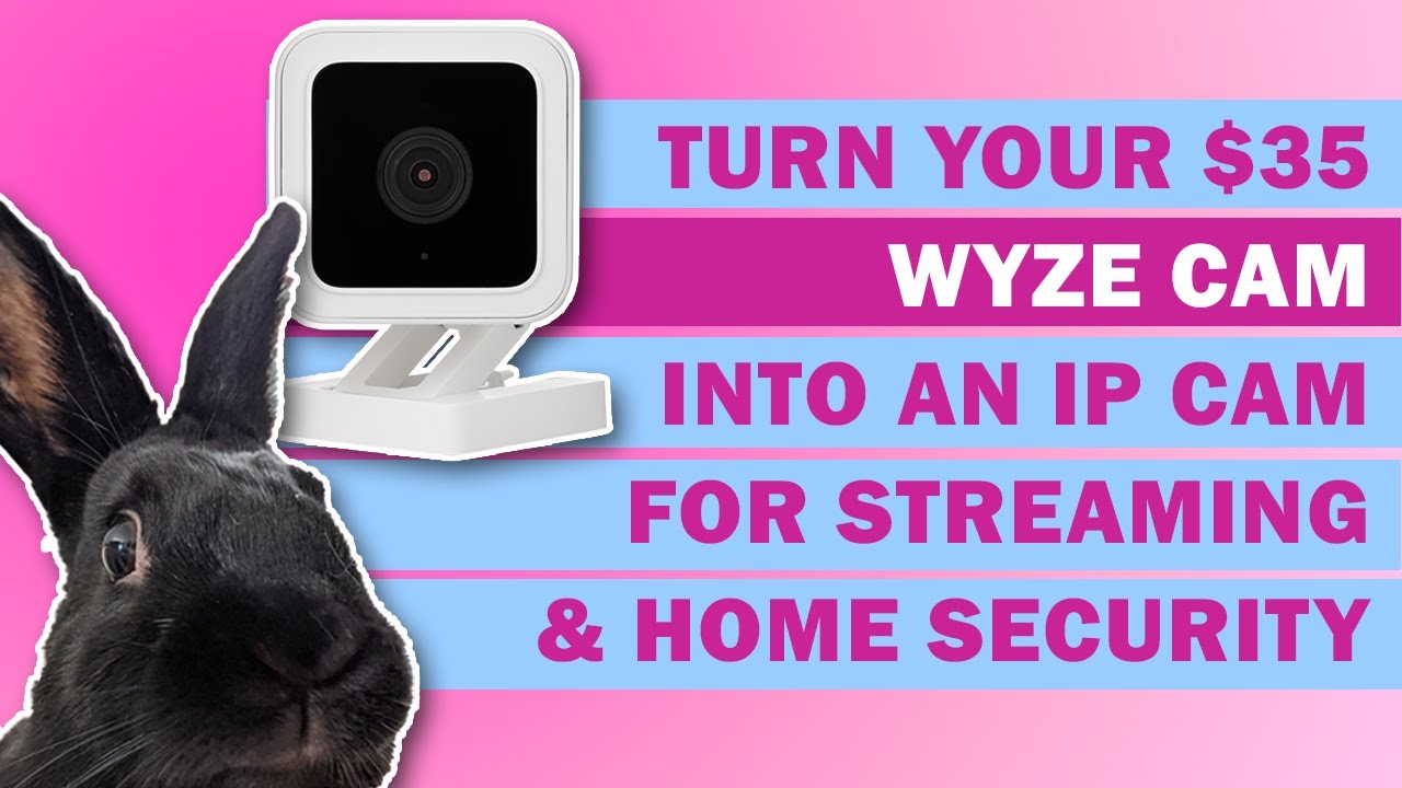 Как превратить вашу камеру Wyze стоимостью 35 долларов в HD IP-камеру для потоковой передачи!