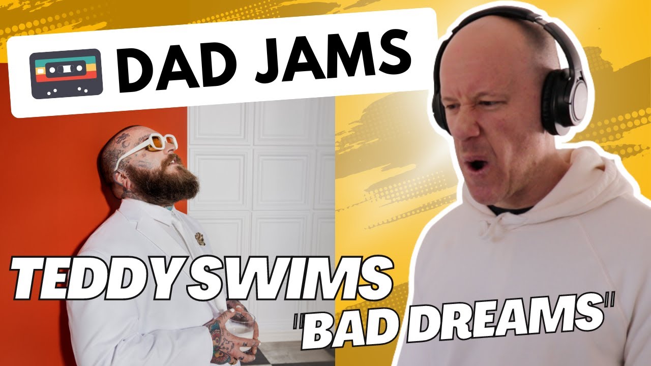 OLD DAD REACTS & FIRST LISTEN to TEDDY SWIMS - BAD DREAMS (official Dad Jams Score)