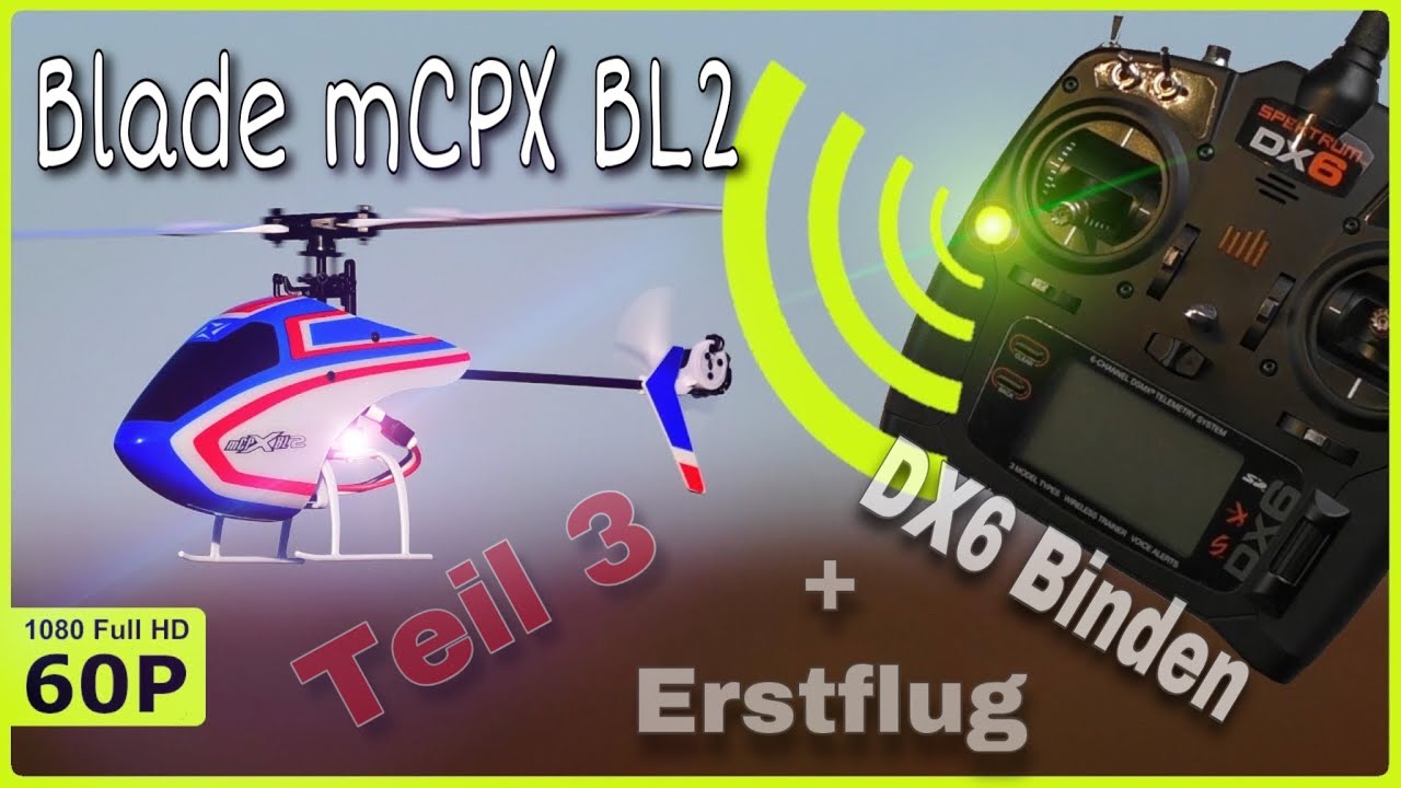 BLADE MCPX BL2 | LADEGERÄT, BINDEN UND ERSTFLUG + ERSTER EINDRUCK - [DEUTSCH] TEIL 3