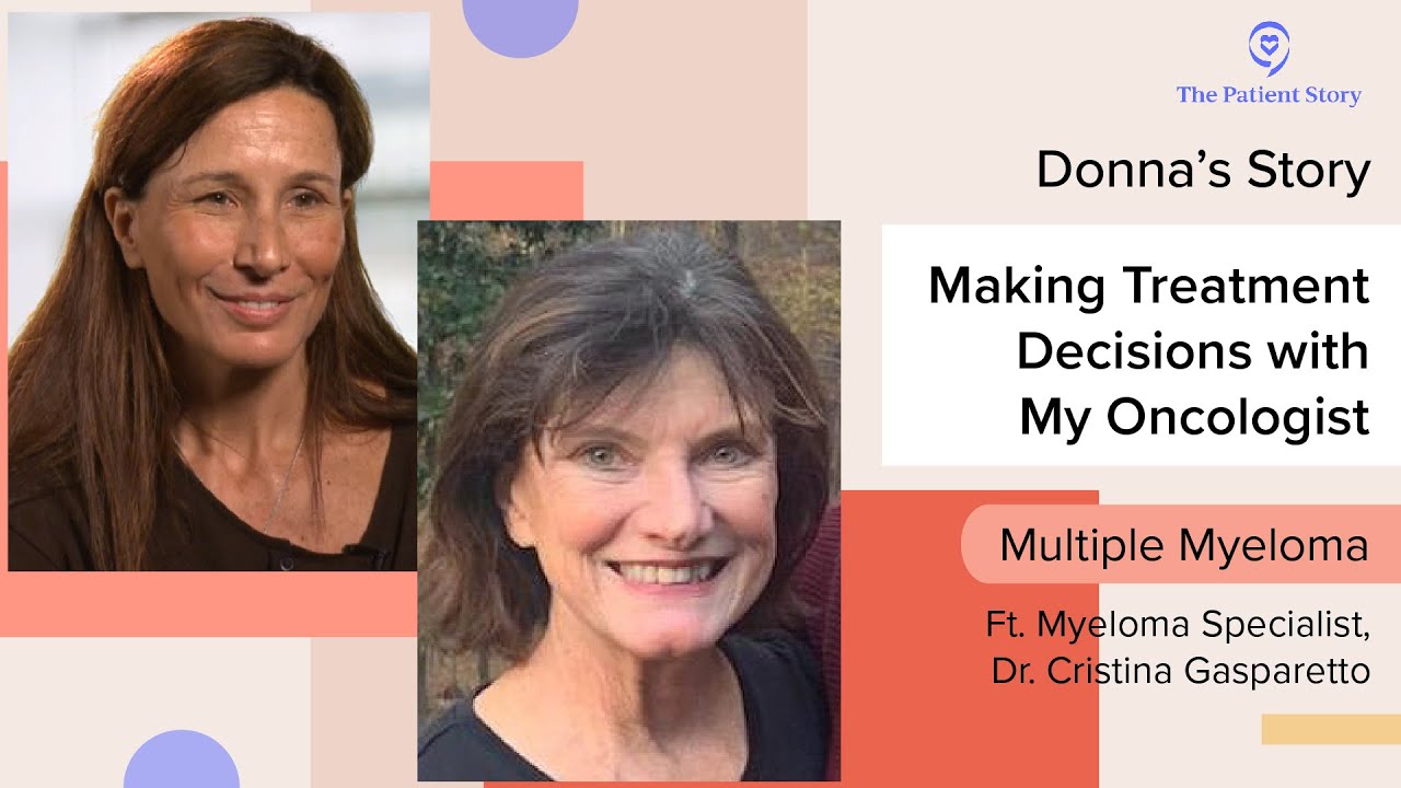 The Power of Making Cancer Treatment Decisions with My Oncologist | Donna&rsquo;s Story (Multiple Myeloma)