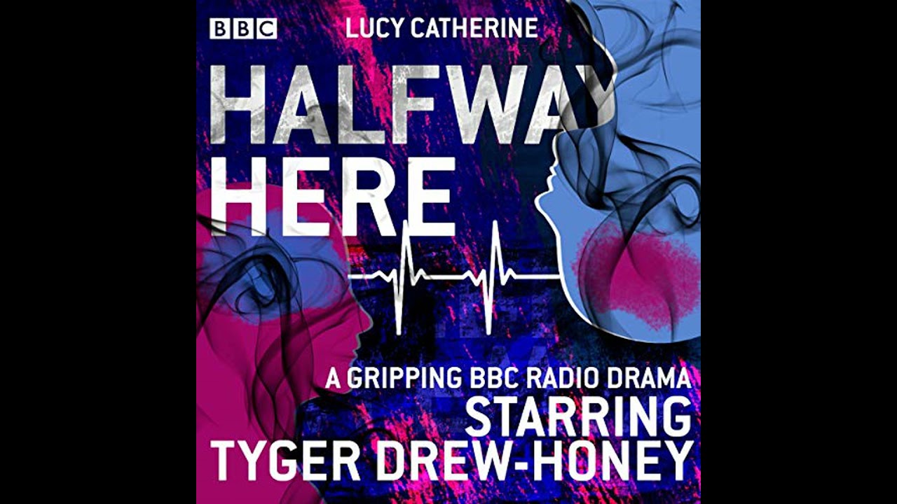 Halfway Here: A gripping BBC Radio drama by Lucy Catherine | Full Audiobook