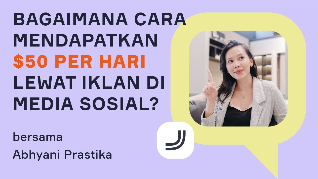 Pelajari cara mendapatkan $50 per hari dari beriklan di media sosial, bersama Abhyani Prastika