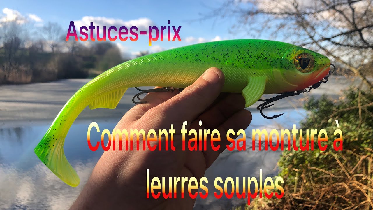 Tuto fabrication monture leurre souple à brochet ( big bait)