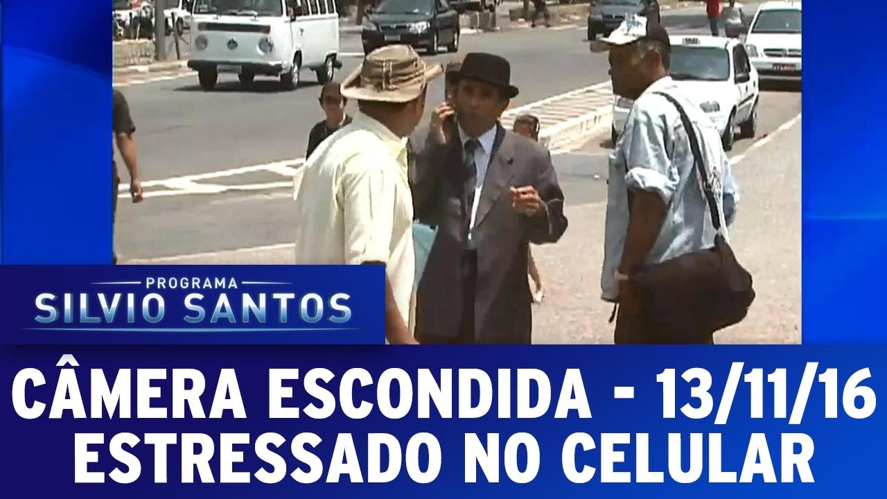 C&acirc;mera Escondida (13/11/16) - Estressado no celular