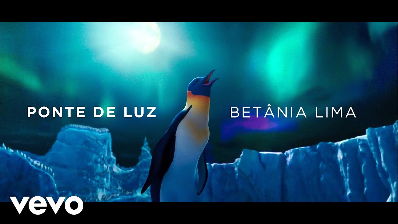 Bet&acirc;nia Lima - Ponte de Luz (from Happy Feet 2) (Official Music Video)