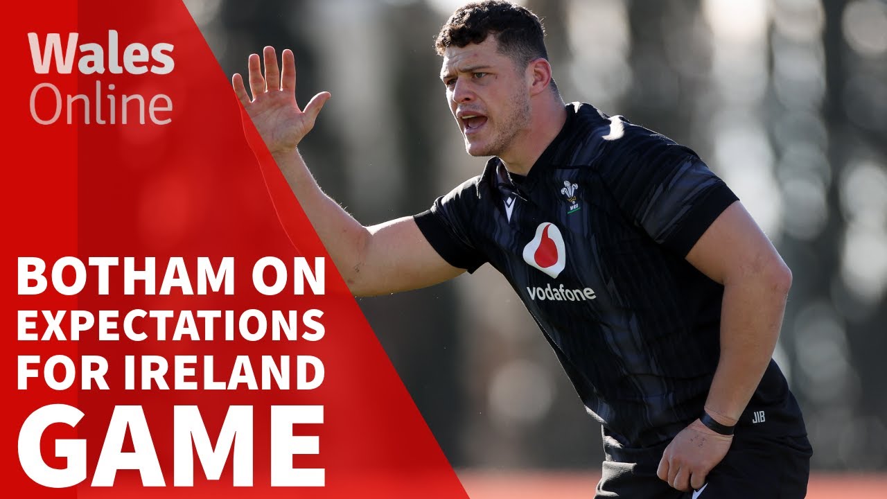 James Botham previews Wales Six Nations clash against Ireland