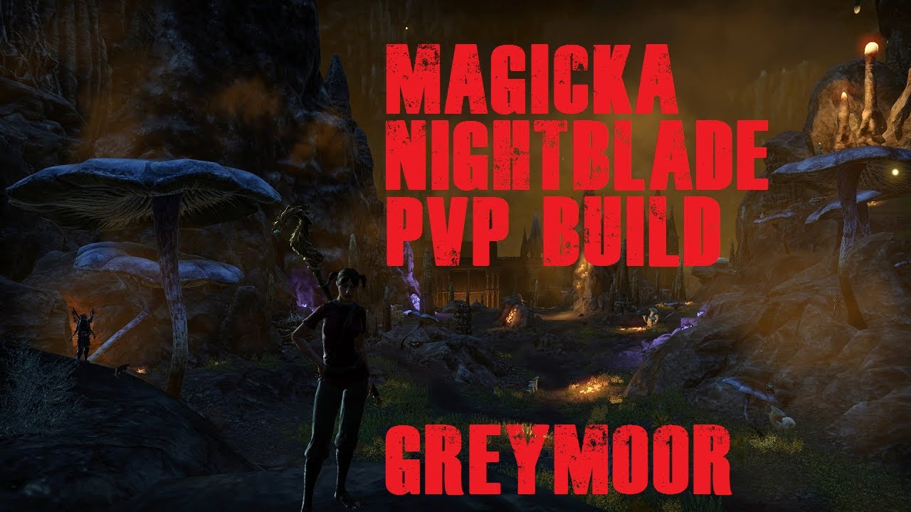 ESO - MAGICKA NIGHTBLADE PVP BUILD + GAMEPLAY (GREYMOOR)