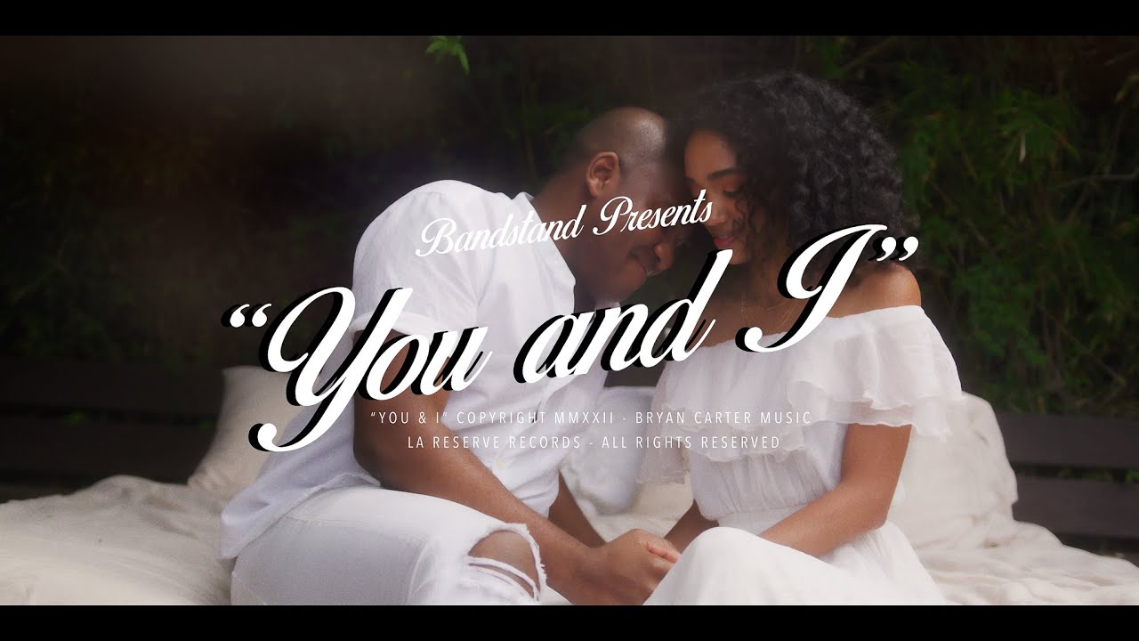 Bryan Carter - You and I (Official Music Video) -- Part I