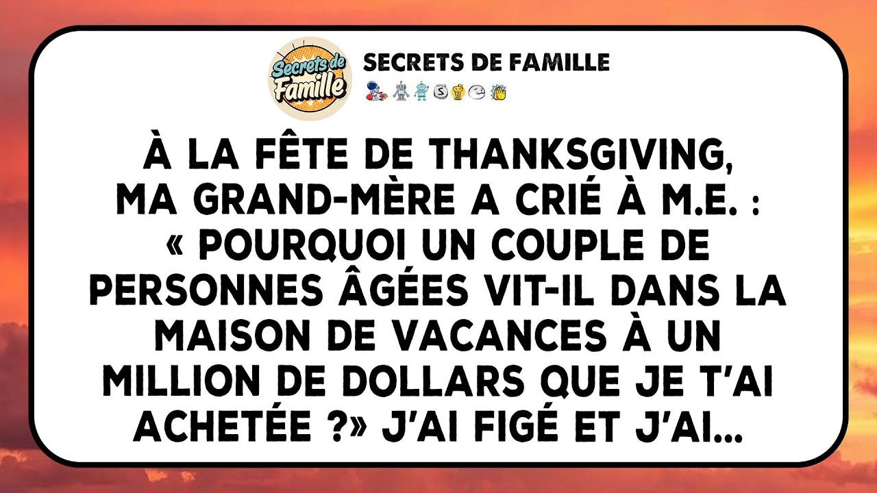 À Thanksgiving, Ma Grand-mère M'a Hurlé Dessus. Paralysée, J'ai Répondu Ne Rien Savoir.