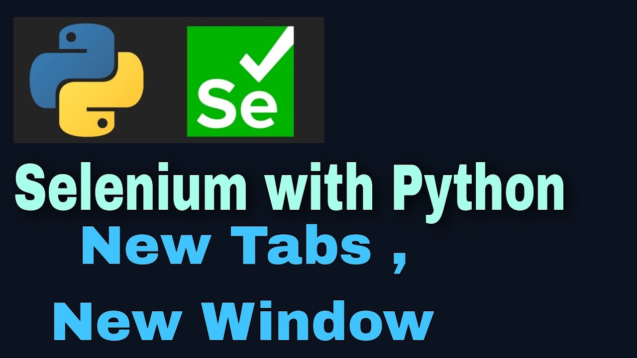 Учебное пособие по Selenium и Python &mdash; 46: Открытие новых вкладок и новых окон