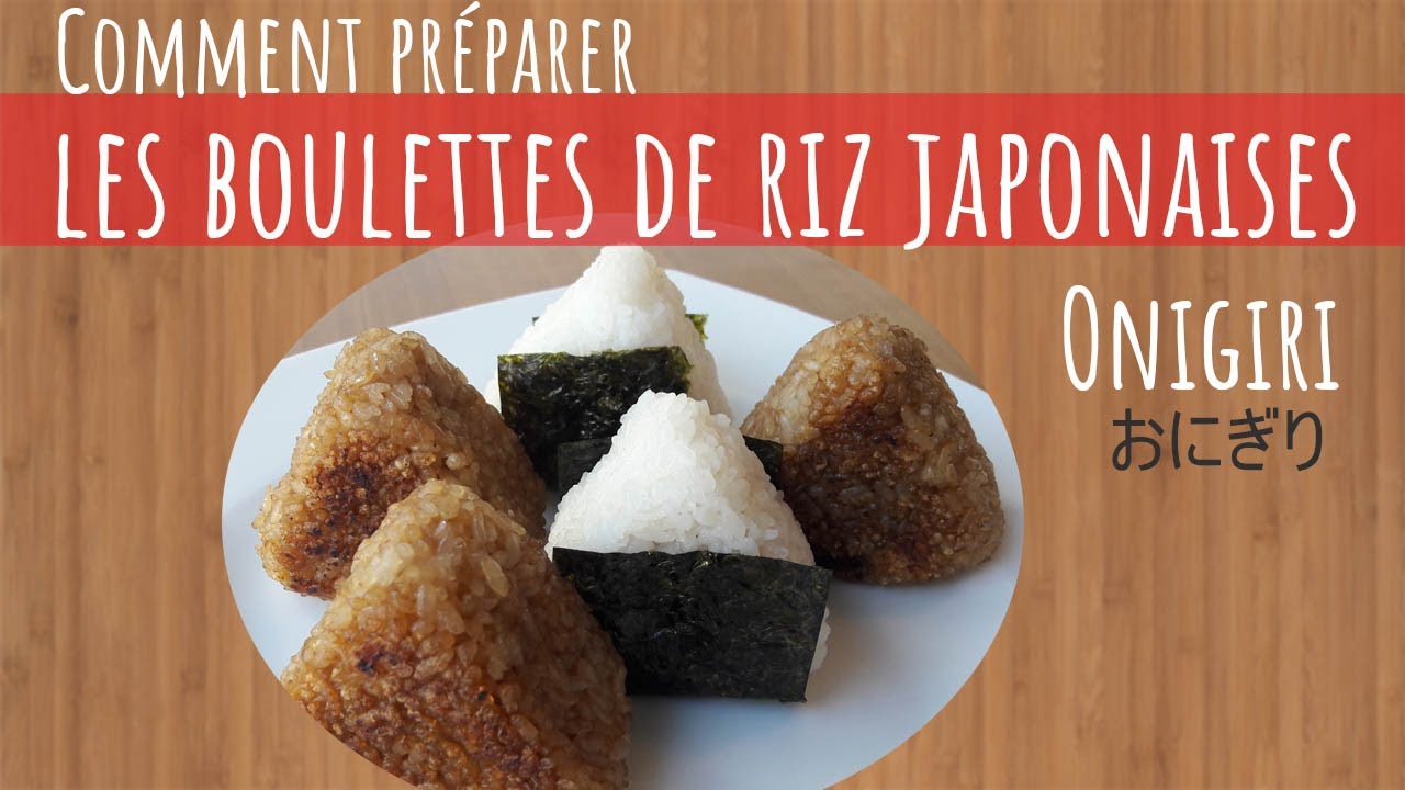 Recette de boulettes de riz japonaises - Onigiri et Onigiri grillés おにぎり