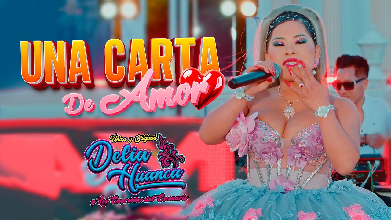 Delia Huanca - Una Carta De Amor / HUAYNO Sureño
