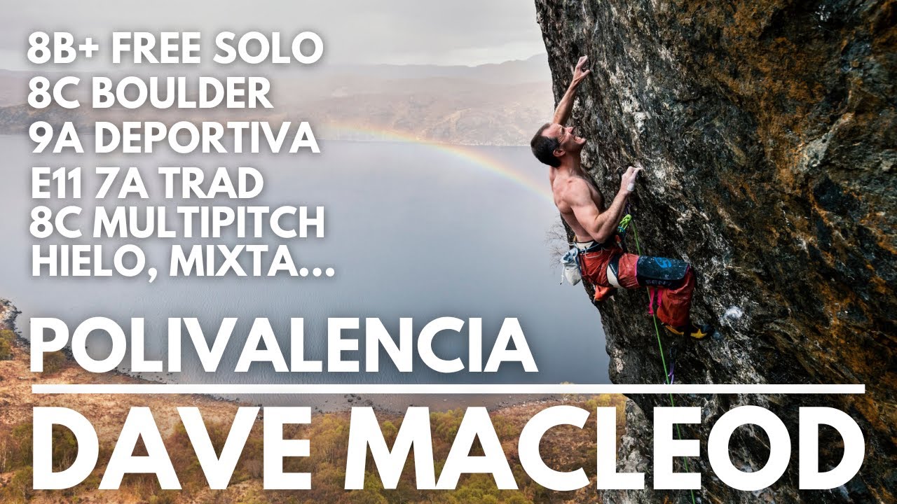 DAVE MACLEOD: PURA POLIVALENCIA | Cuando escalar 8B+ FREE SOLO es sólo 