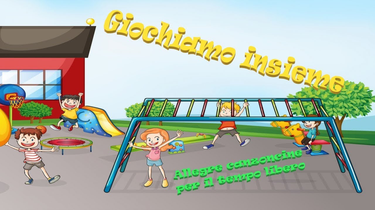 Giochiamo insieme - Allegre canzoncine per il tempo libero #canzoniperbambini