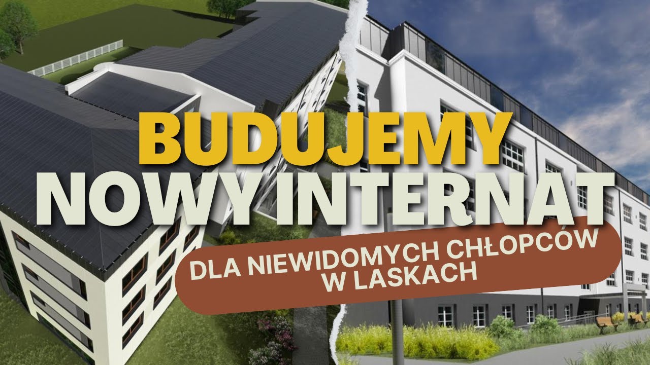 Budujemy nowy internat dla niewidomych chłopców w Laskach! 💪🏗️ Dołącz do wielkiego dzieła!