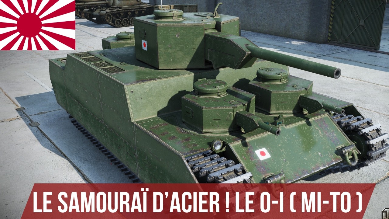 Le samouraï d'acier ! Le char super-lourd O-I ( Mi-To ) !