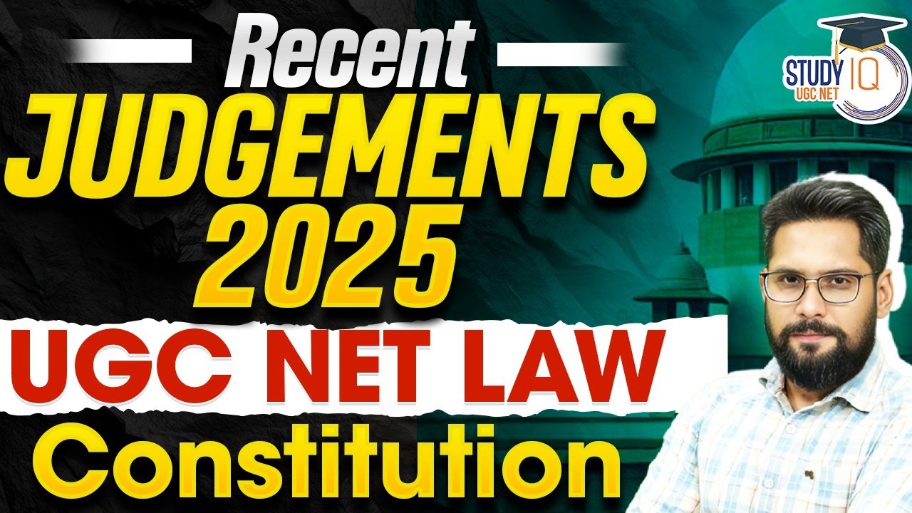 UGC NET Law Preparation 2025 : Recent Supreme Court Judgements on Constitution 2025 By Abhishek Sir