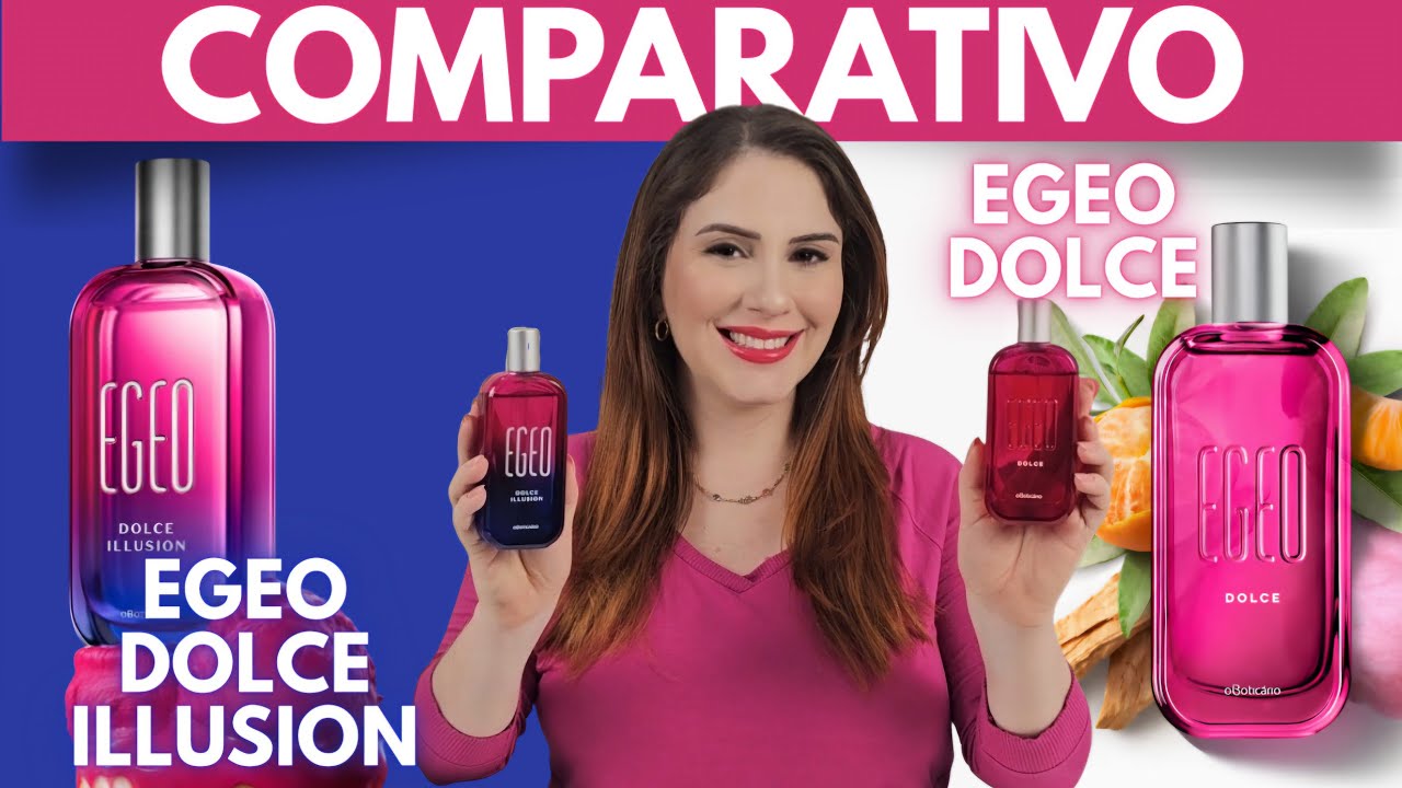 EGEO DOLCE ILLUSION X EGEO DOLCE TRADICIONAL COMPARATIVO PERFUME EGEO O BOTICÁRIO QUAL O MELHOR EGEO