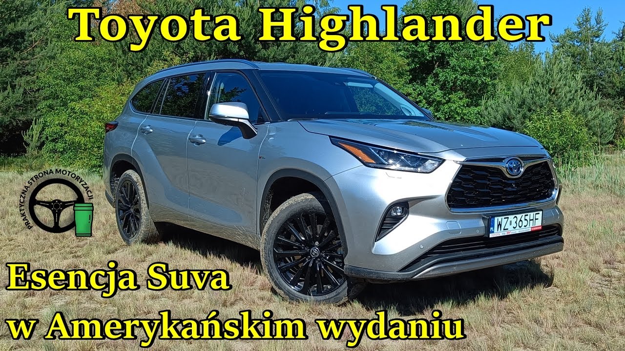 Toyota Highlander - Esencja Suva w Amerykańskim wydaniu