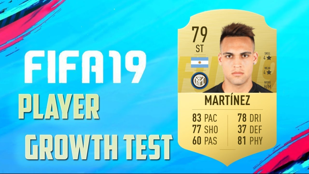 FIFA 19 | Lautaro Mart&iacute;nez | Growth Test