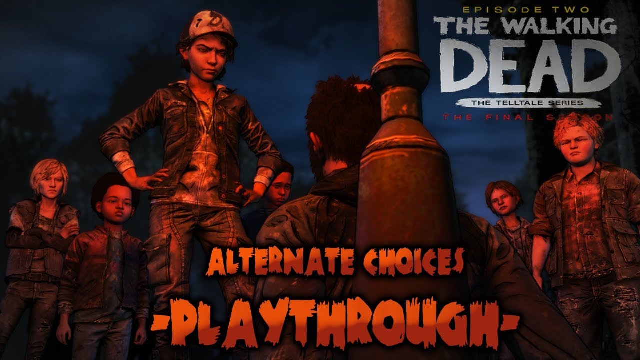 (Alternate Choices Playthrough) Telltale's TWD: The Final Season 