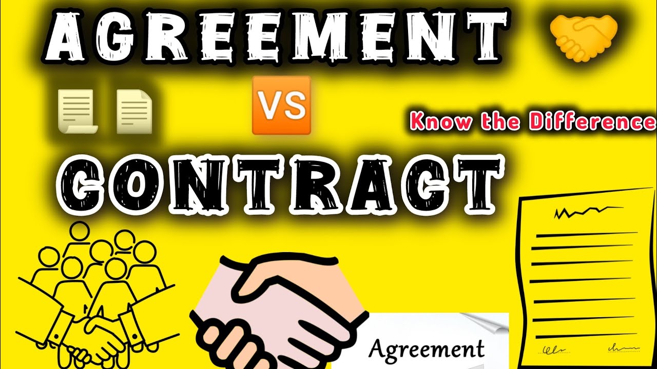 Agreement vs Contract : which one is legally binding?  Explained Everything you need to know