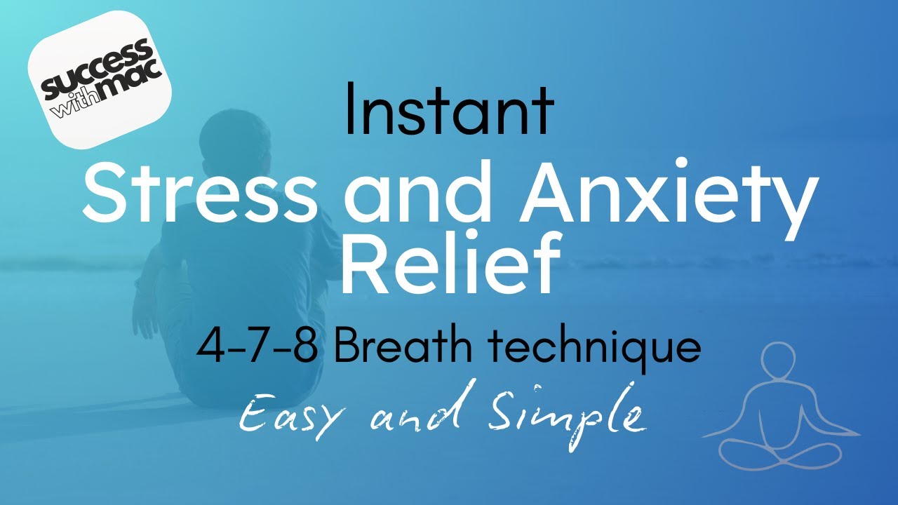 Instant Stress and Anxiety with this Easy to do 4-7-8 Breath Technique