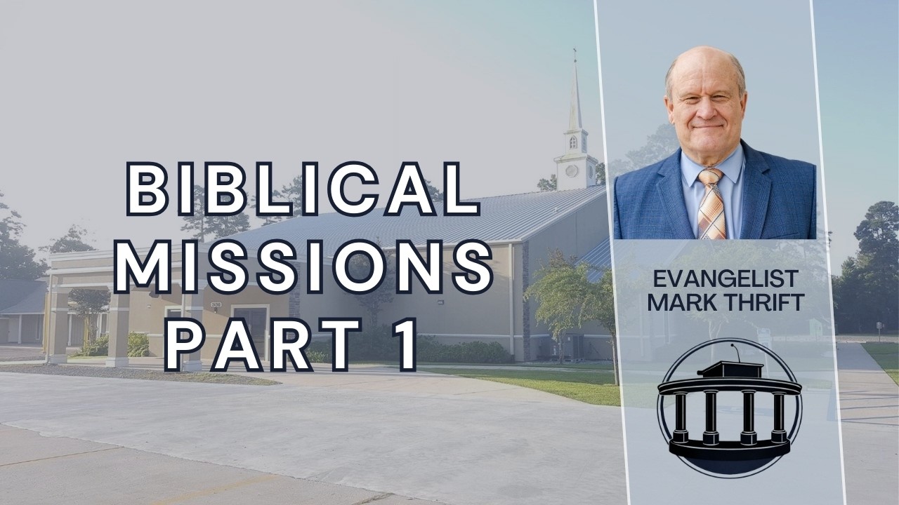 Biblical Missions Part 1