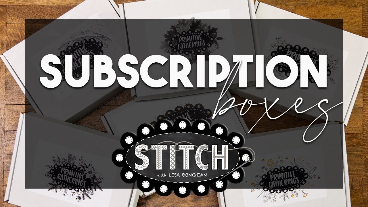 Subscription Boxes | Lisa Bongean | Primitive Gatherings