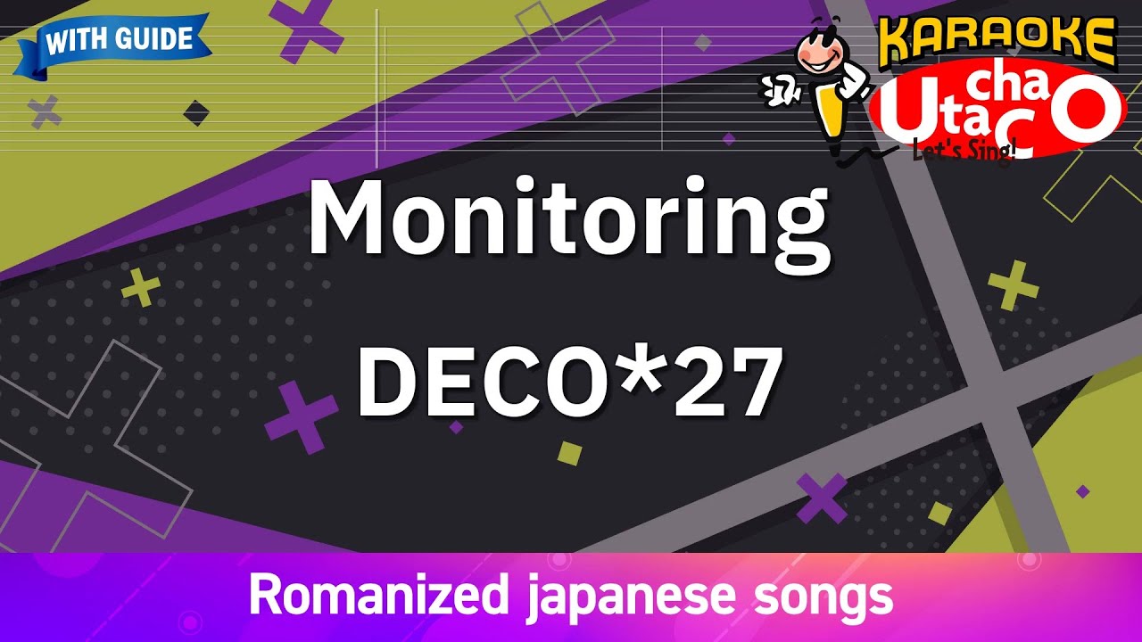 Monitoring – DECO*27 (Romaji Karaoke with guide)